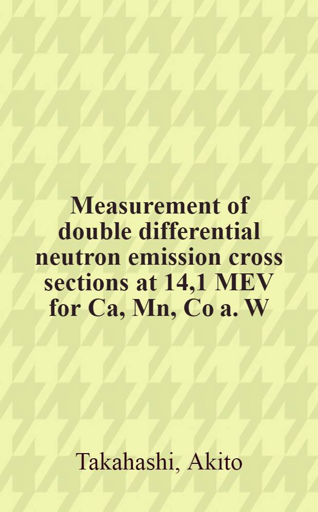 Measurement of double differential neutron emission cross sections at 14,1 MEV for Ca, Mn, Co a. W