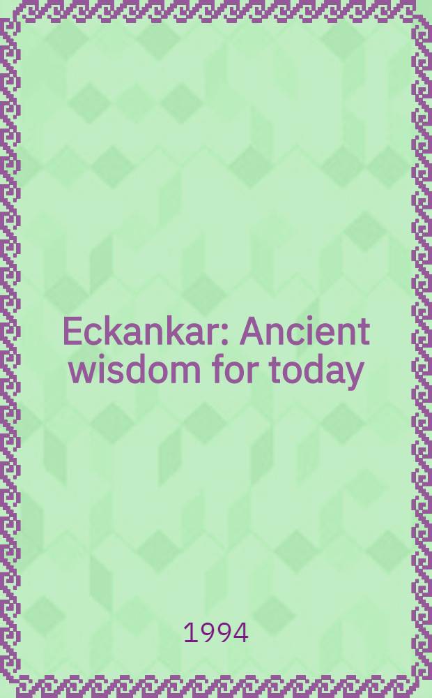 Eckankar : Ancient wisdom for today = Эканкар.