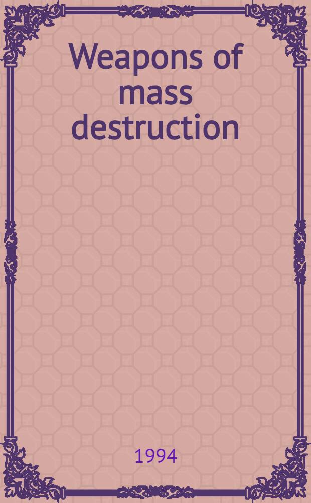 Weapons of mass destruction : Reducing the threat from the former Soviet Union