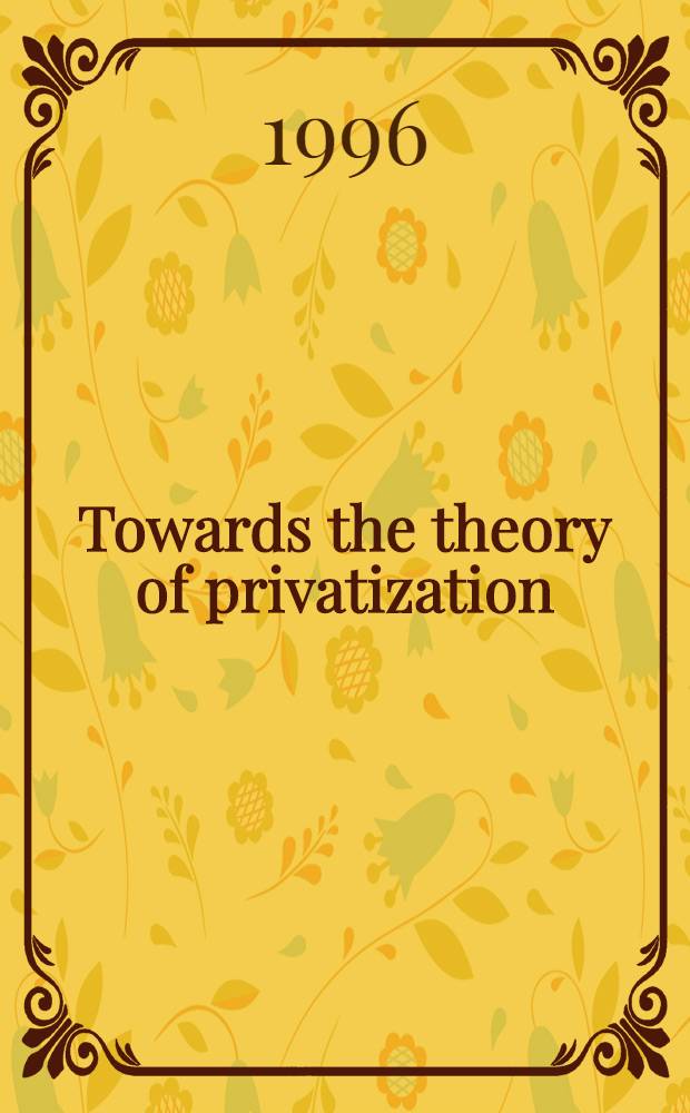 Towards the theory of privatization
