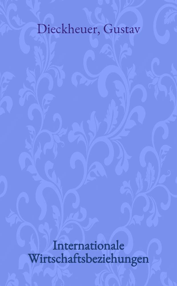 Internationale Wirtschaftsbeziehungen = Международные экономические взаимоотношения.