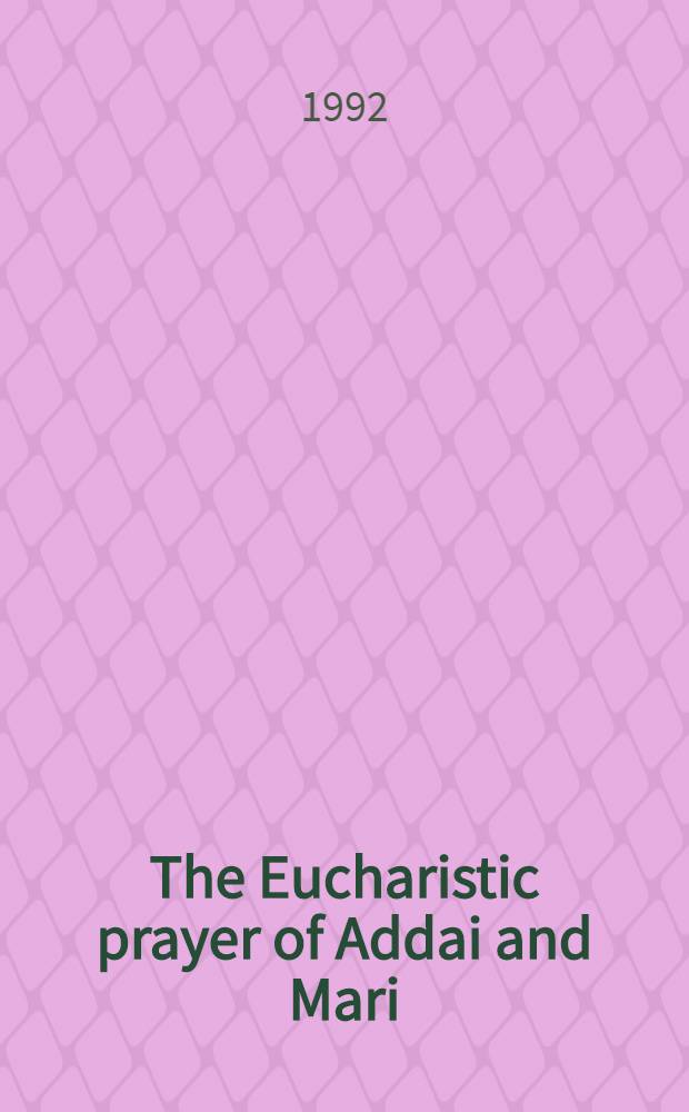 The Eucharistic prayer of Addai and Mari