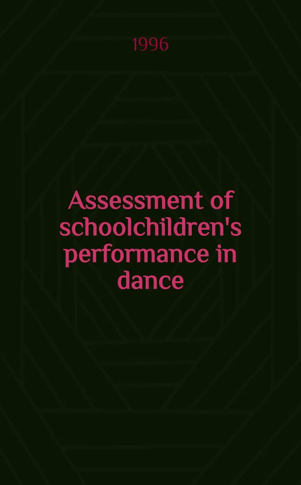 Assessment of schoolchildren's performance in dance : Diss. = Оценка представлений в тенце школьников.