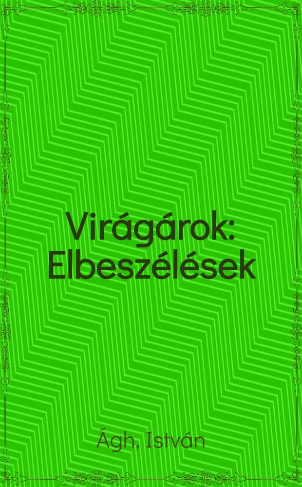 Virágárok : Elbeszélések