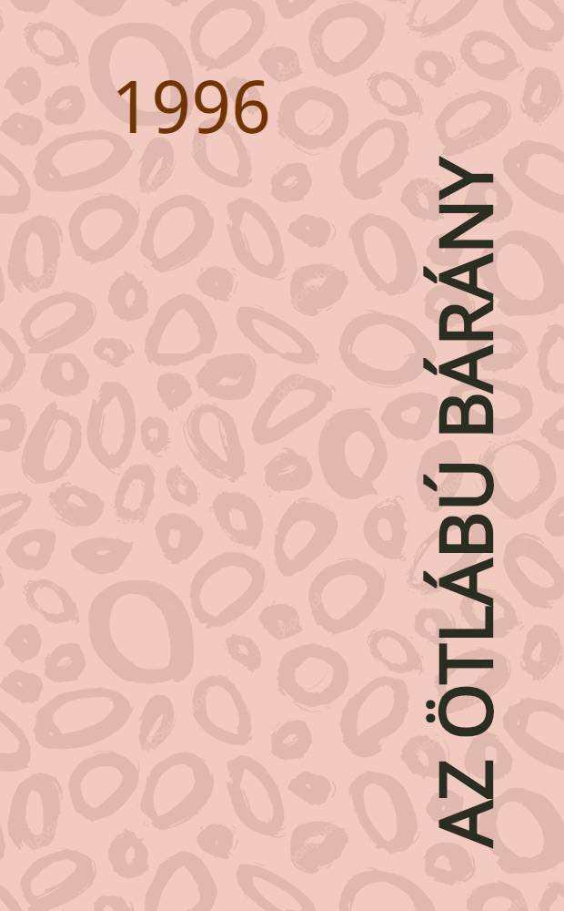 Az ötlábú bárány : Publicisztikai írások