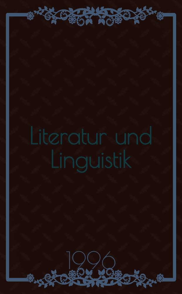 Literatur und Linguistik = Литература и лингвистика.