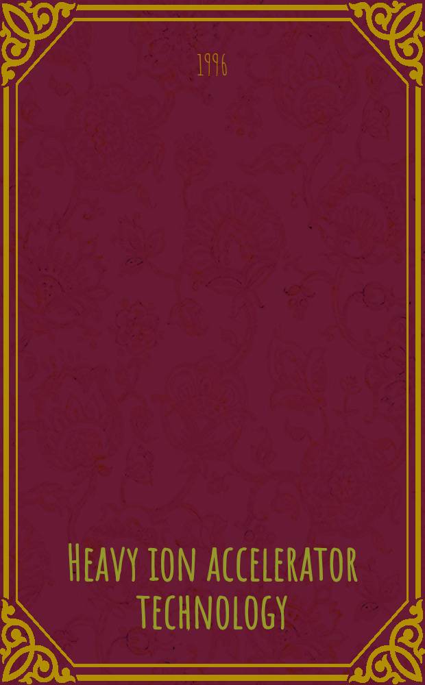 Heavy ion accelerator technology : Proc. of the Seventh Intern. conf. on heavy ion accelerator technology Canberra, Australia, Sept. 17-22, 1995