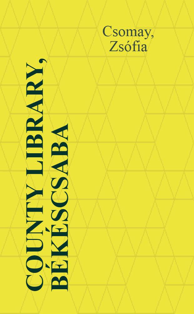 County library, Békéscsaba = ИФЛА.Областная библиотека Бекешчаба..