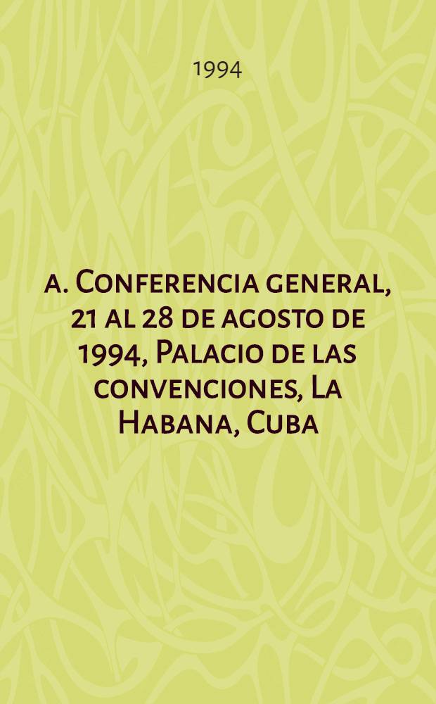 60a. Conferencia general, 21 al 28 de agosto de 1994, Palacio de las convenciones, La Habana , Cuba = 60th General conference , August 21-28, 1994, International conference center, Havana, Cuba = ИФЛА.