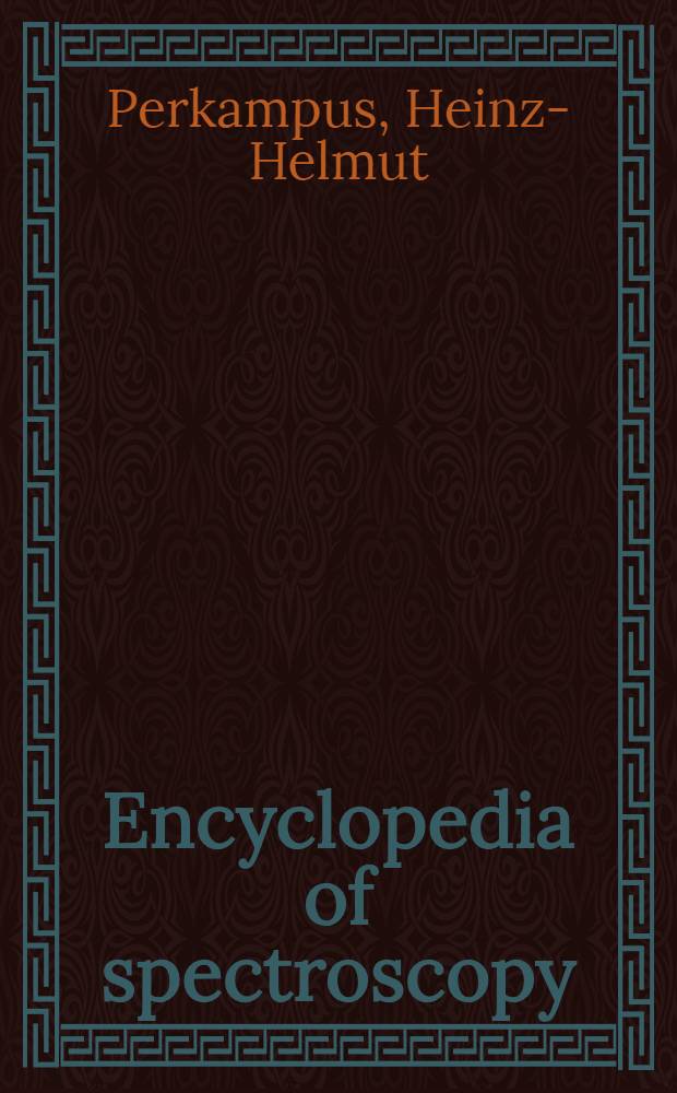 Encyclopedia of spectroscopy = Спектроскопическая энциклопедия..