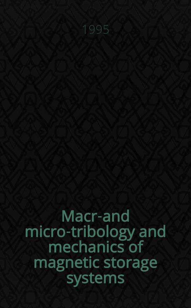 Macro- and micro-tribology and mechanics of magnetic storage systems