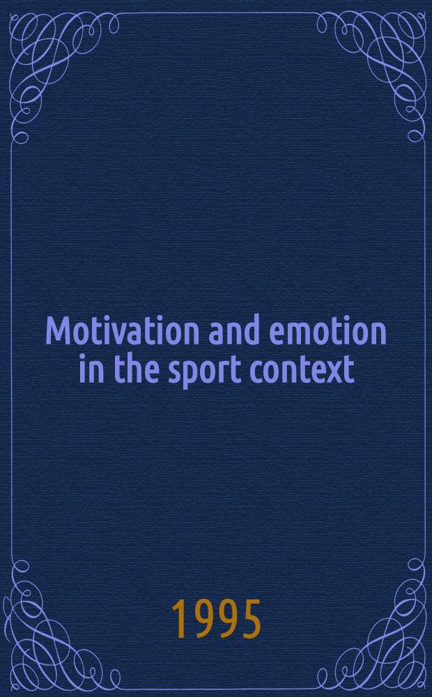 Motivation and emotion in the sport context