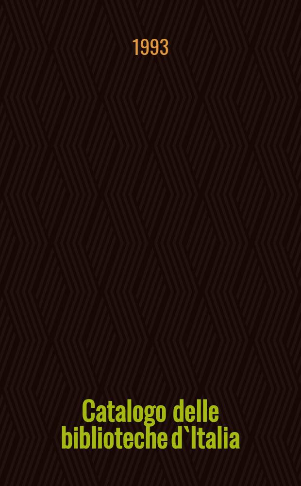 Catalogo delle biblioteche d`Italia = Каталог библиотек Италии..
