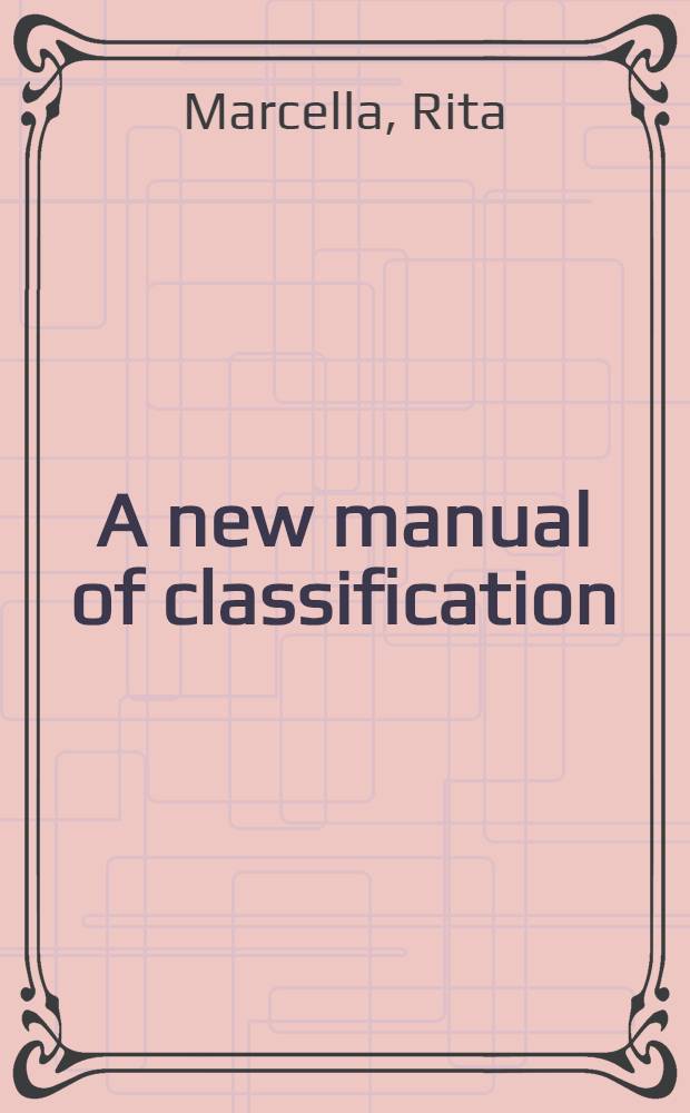 A new manual of classification = Новое руководство по классификации.