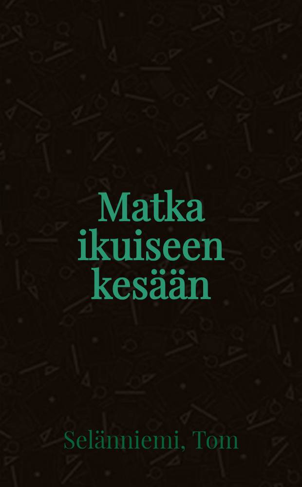 Matka ikuiseen kesään : Kulttuuriantropologinen näkökulma suomal. etelänmatkailuun = Путешествие в вечное лето.