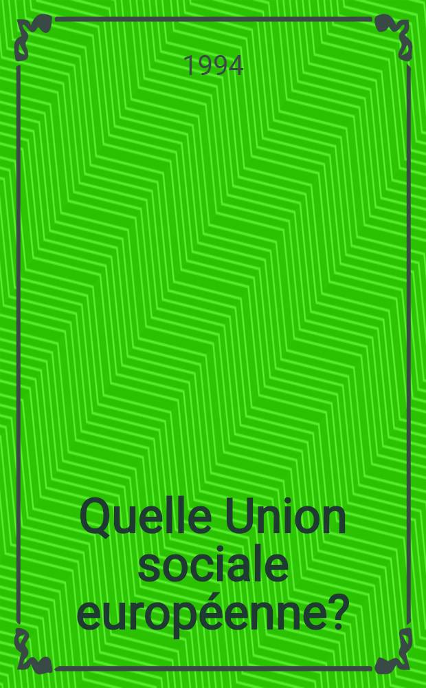 Quelle Union sociale européenne? : Acquis institutionnel, acteurs et défis = Социальный Европейский союз.
