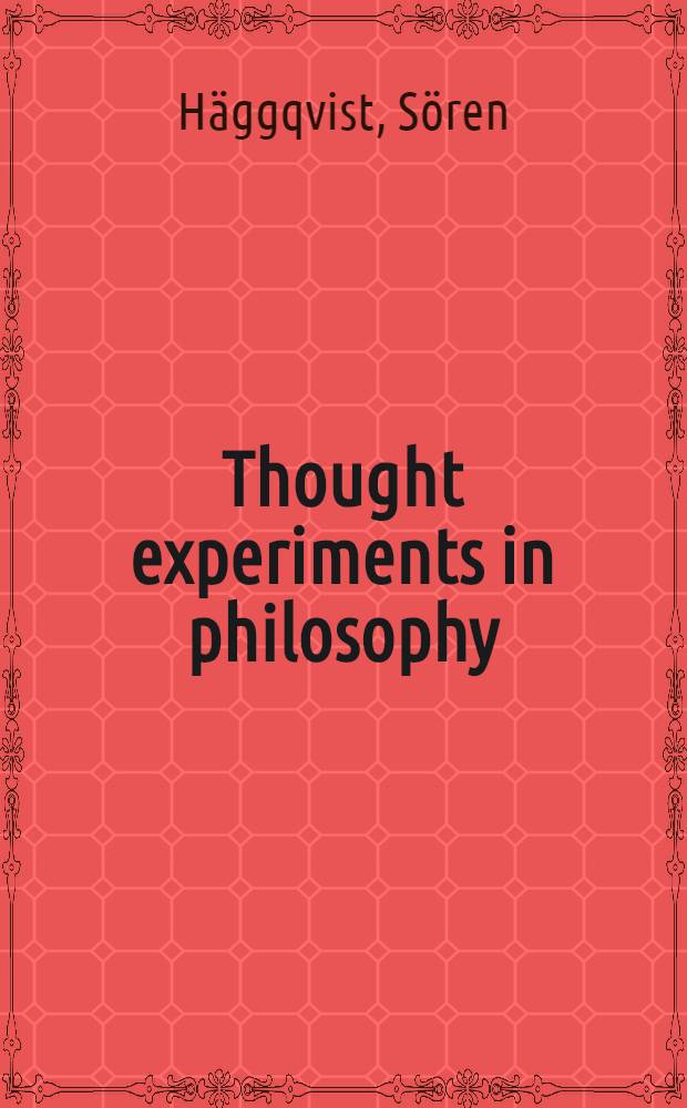 Thought experiments in philosophy : Diss. = Мысленный эксперимент в философии.