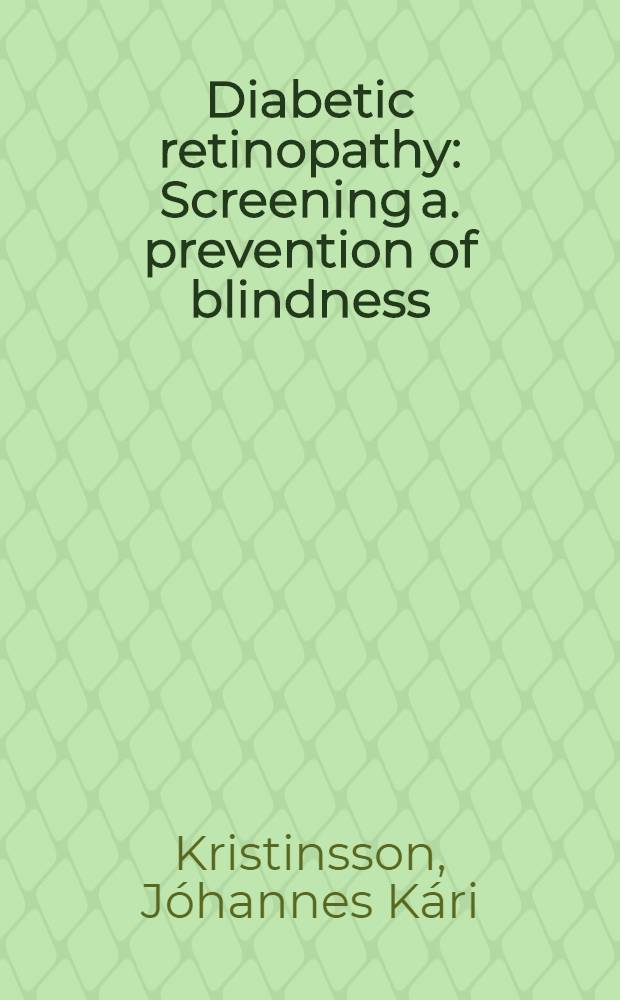 Diabetic retinopathy : Screening a. prevention of blindness : A doctoral thesis = Диабетическая ретинопатия. Рентгенологическое исследование и профилактика слепоты. Докторская дис.