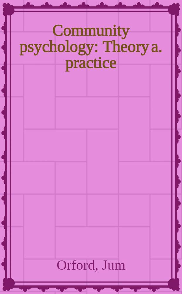 Community psychology : Theory a. practice