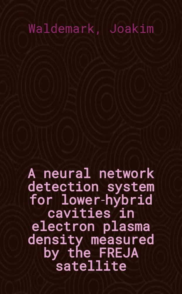 A neural network detection system for lower-hybrid cavities in electron plasma density measured by the FREJA satellite