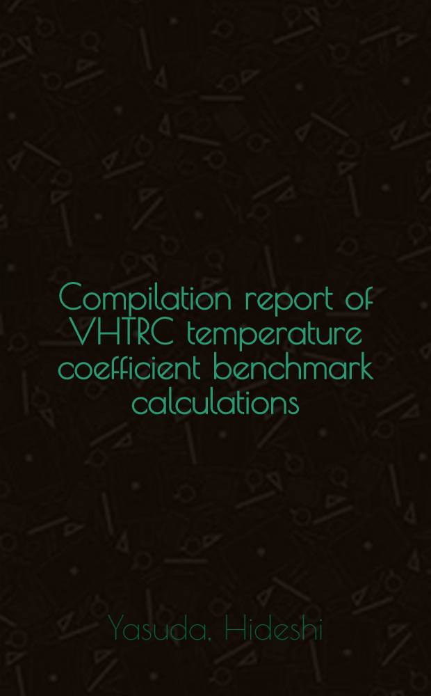 Compilation report of VHTRC temperature coefficient benchmark calculations