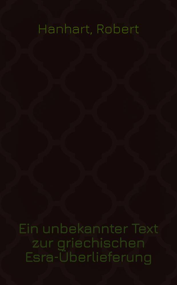 Ein unbekannter Text zur griechischen Esra-&Uuml;berlieferung : Lothar Perlitt zum 65. Geburtstag am 2. Mai 1995