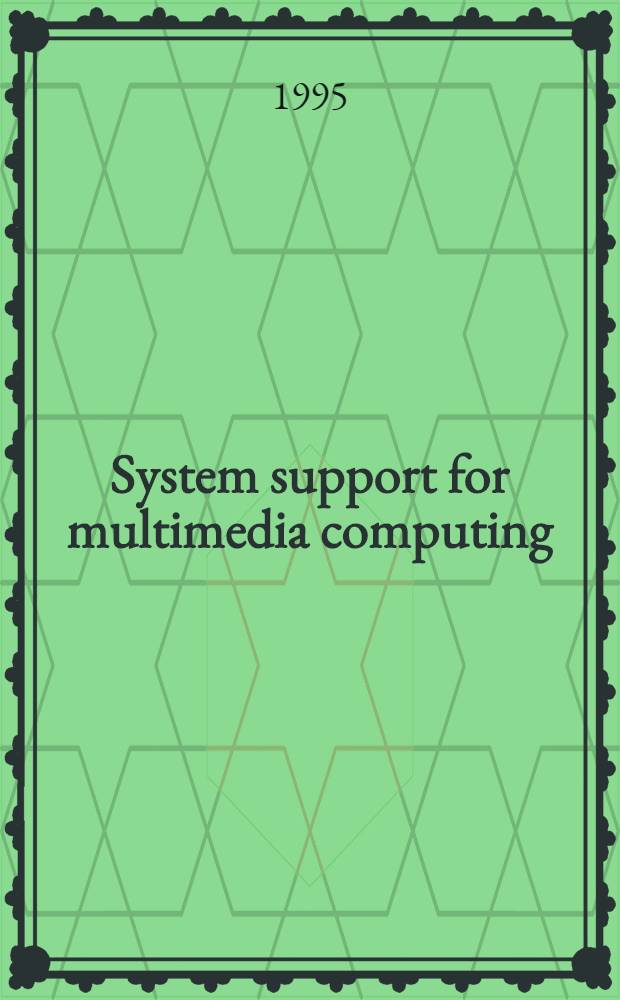 System support for multimedia computing