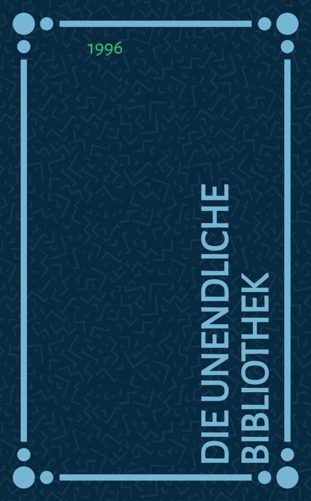 Die unendliche Bibliothek : Digitale Inform. in Wiss., Verl. u. Bibl = Бесконечная библиотека..