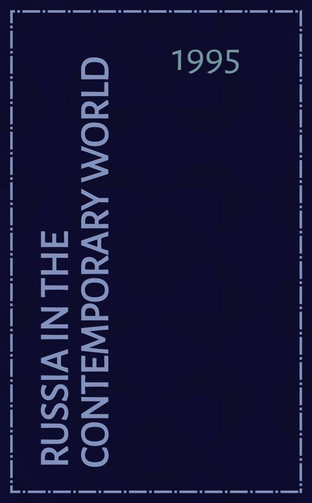 Russia in the contemporary world : Proc. of the First symp. in South Africa, Centre for Russ. studies, Univ. of Cape Town, 17-19 Aug. 1994 = Россия в современном мире.