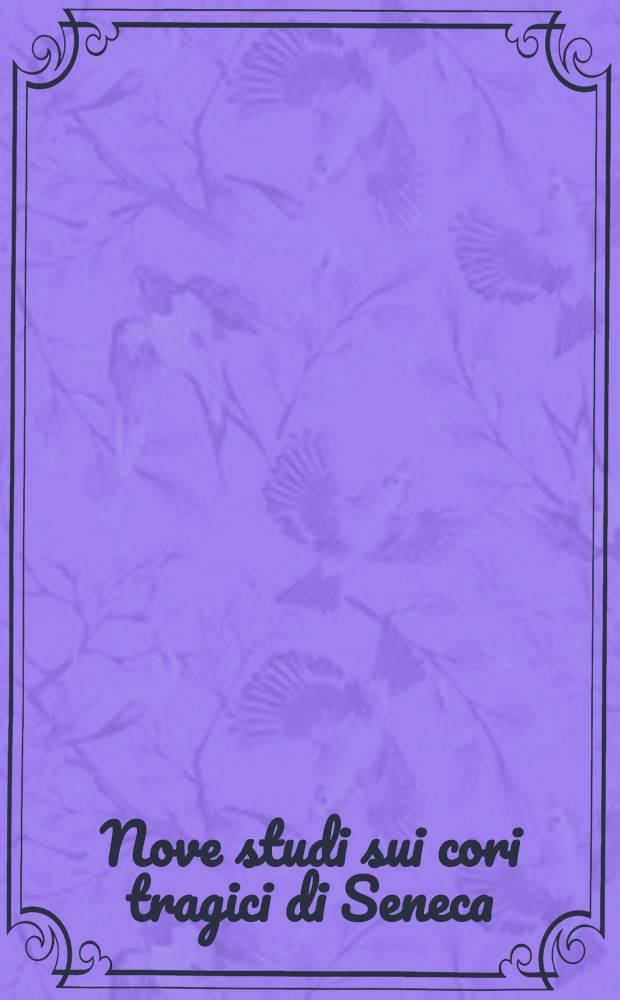 Nove studi sui cori tragici di Seneca = Новое в изучении трагедий Сенеки.