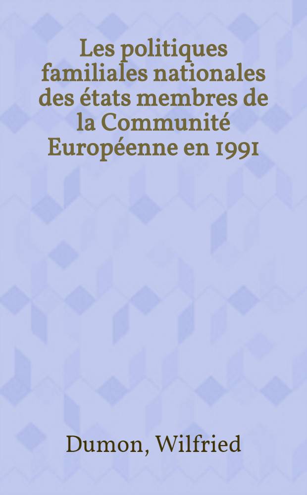 Les politiques familiales nationales des états membres de la Communité Européenne en 1991