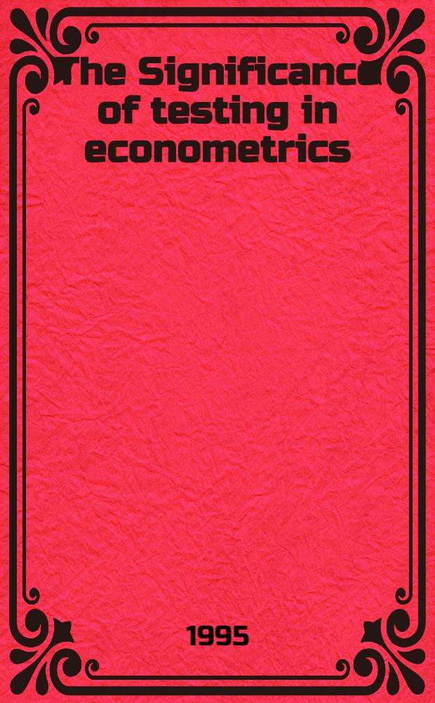 The Significance of testing in econometrics