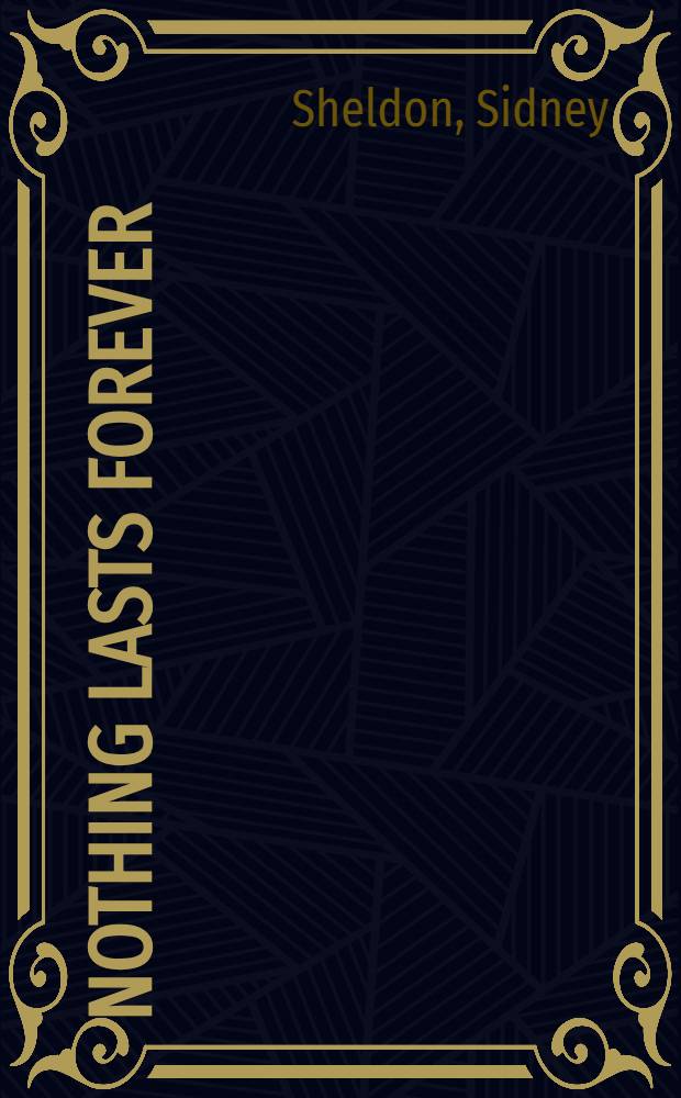 Nothing lasts forever : A novel
