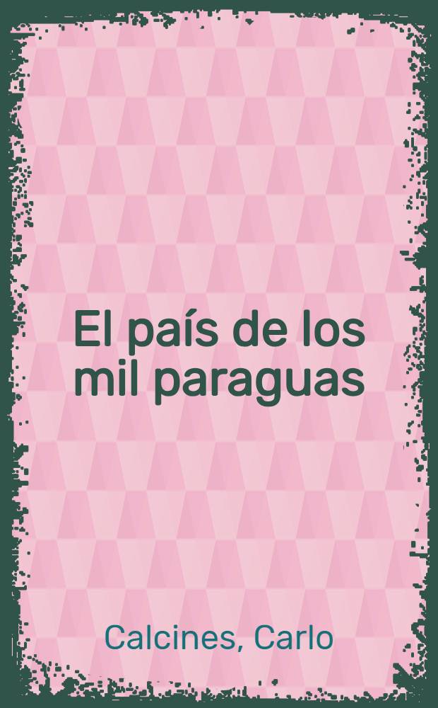 El país de los mil paraguas : Novela