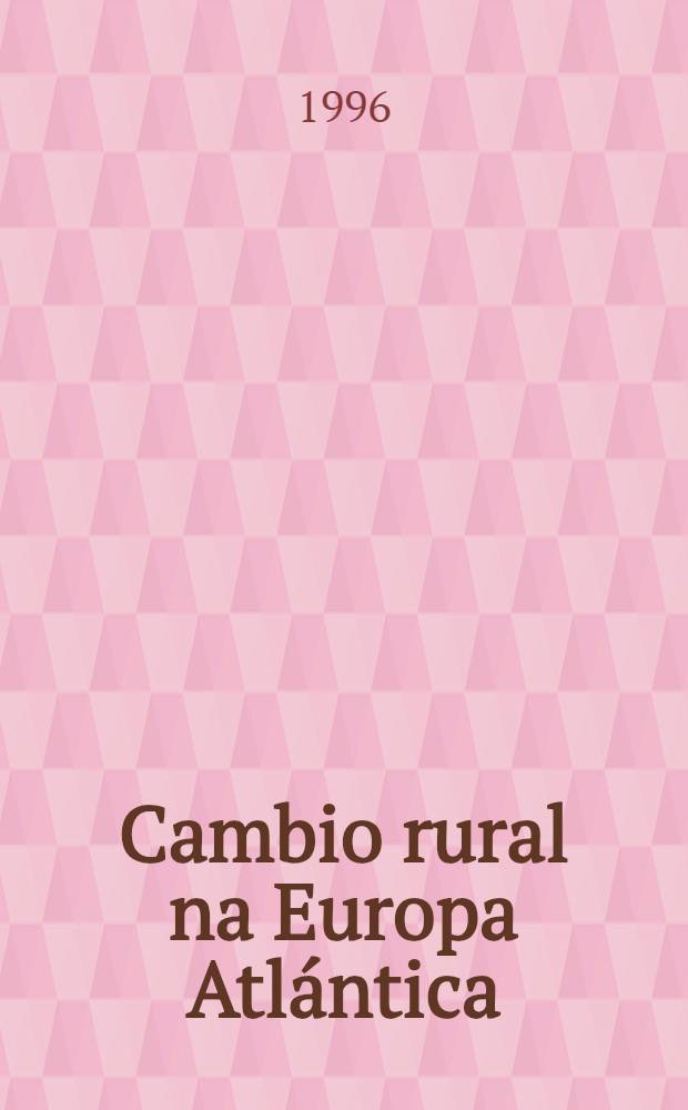 Cambio rural na Europa Atlántica : Os casos de Irlanda e Galicia, 1970-1990 = Сельское хозяйство европейских стран Атлантического побережья от Ирландии до Галисии, 1970-1990.
