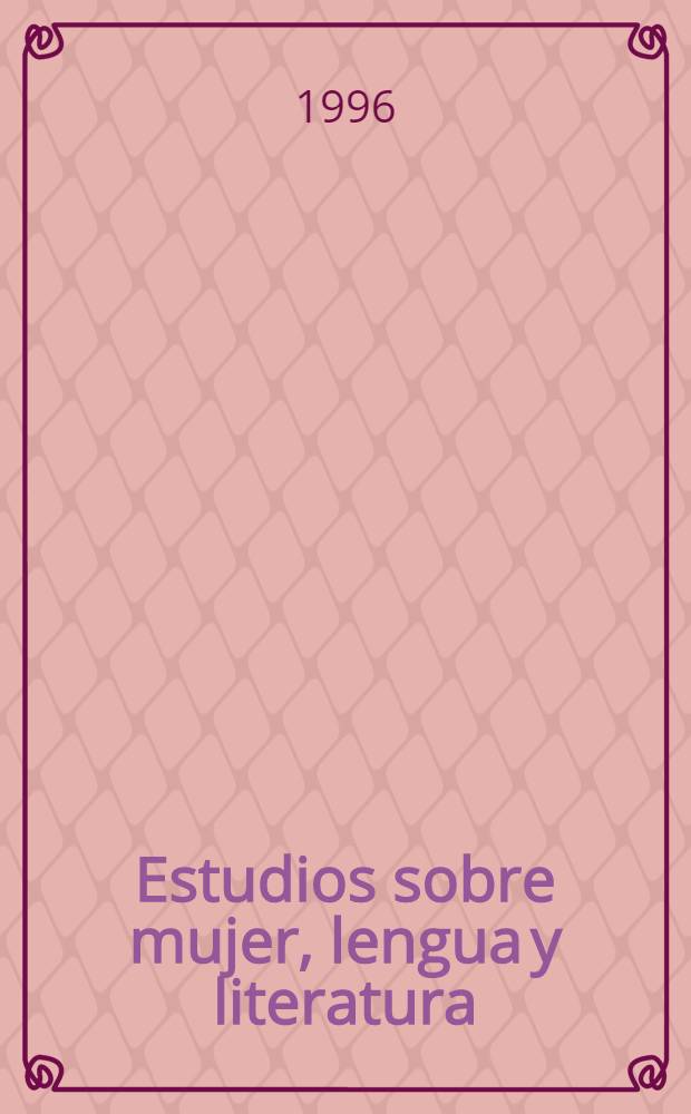 Estudios sobre mujer, lengua y literatura = Исследование о женщине в языке и литературе.