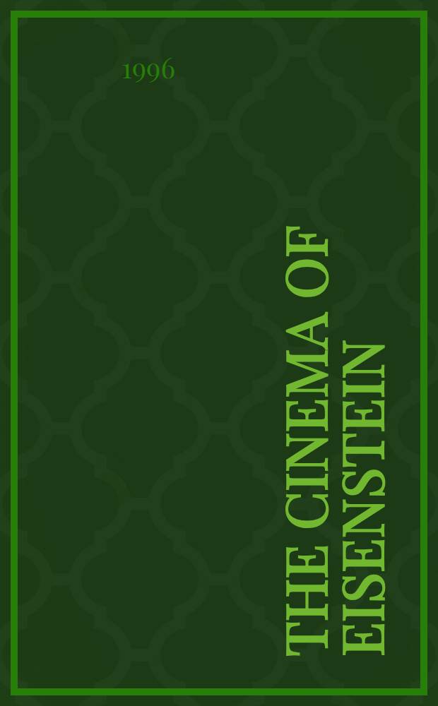 The cinema of Eisenstein = Кино Эйзенштейна.