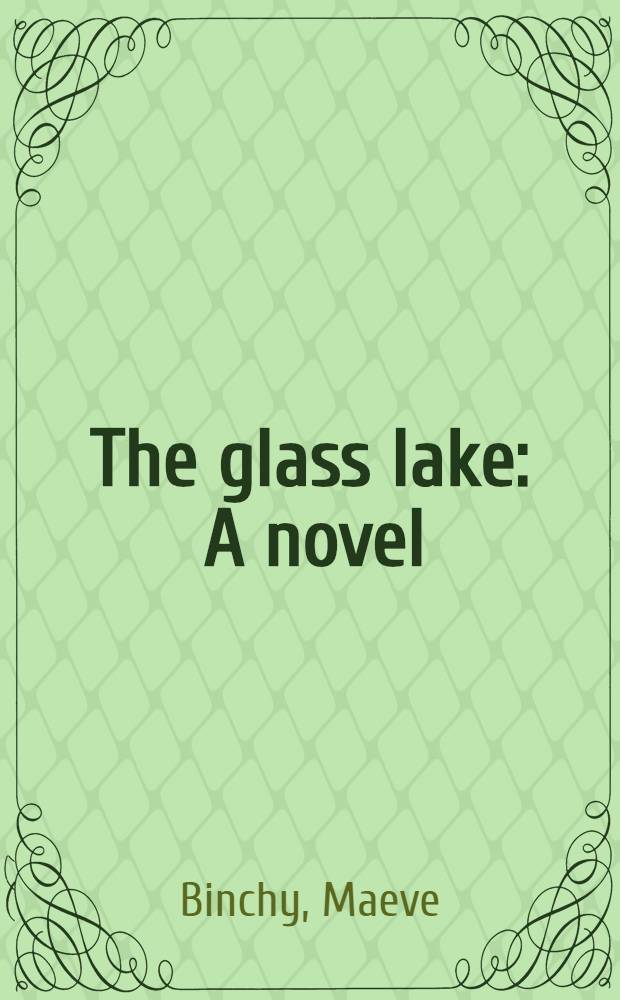 The glass lake : A novel