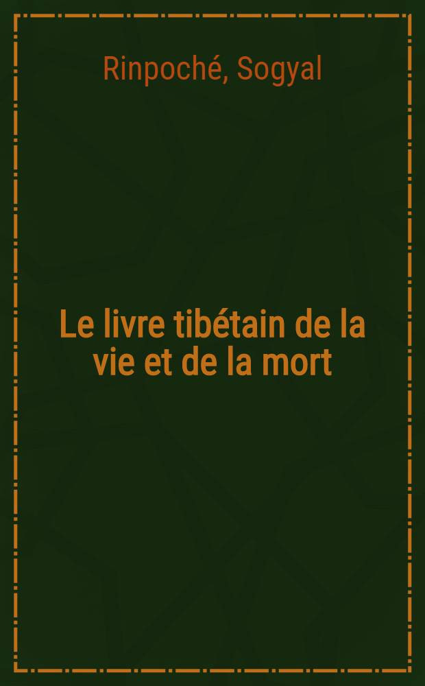 Le livre tibétain de la vie et de la mort = Тибетская книга жизни и смерти.