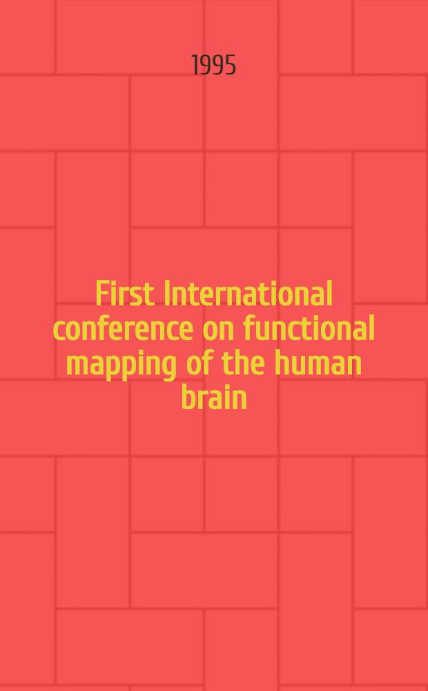 First International conference on functional mapping of the human brain : Paris, June 27-30, 1995