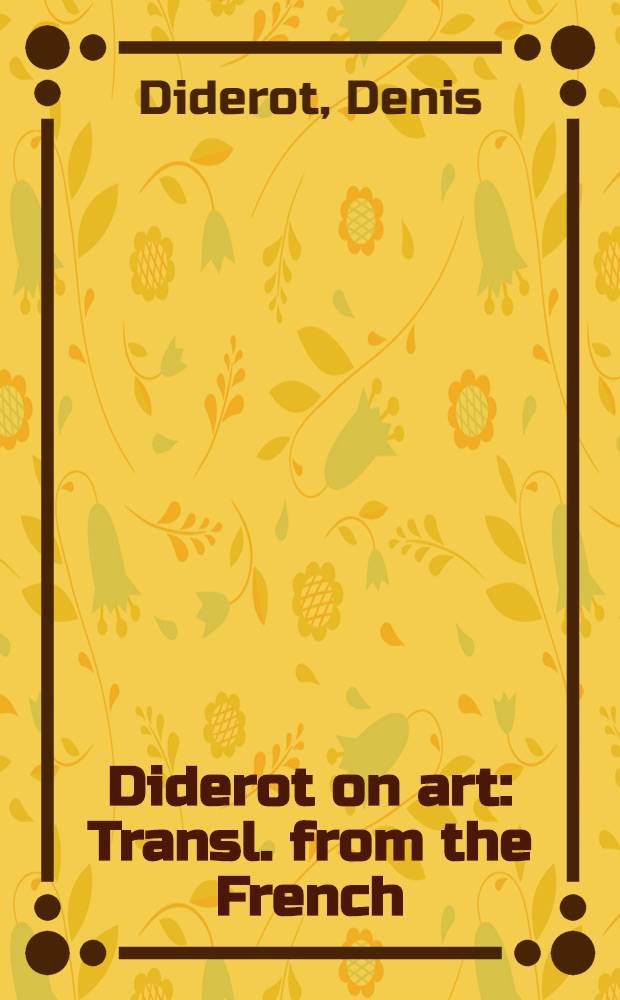 Diderot on art : Transl. from the French = Дидро об искусстве-II.