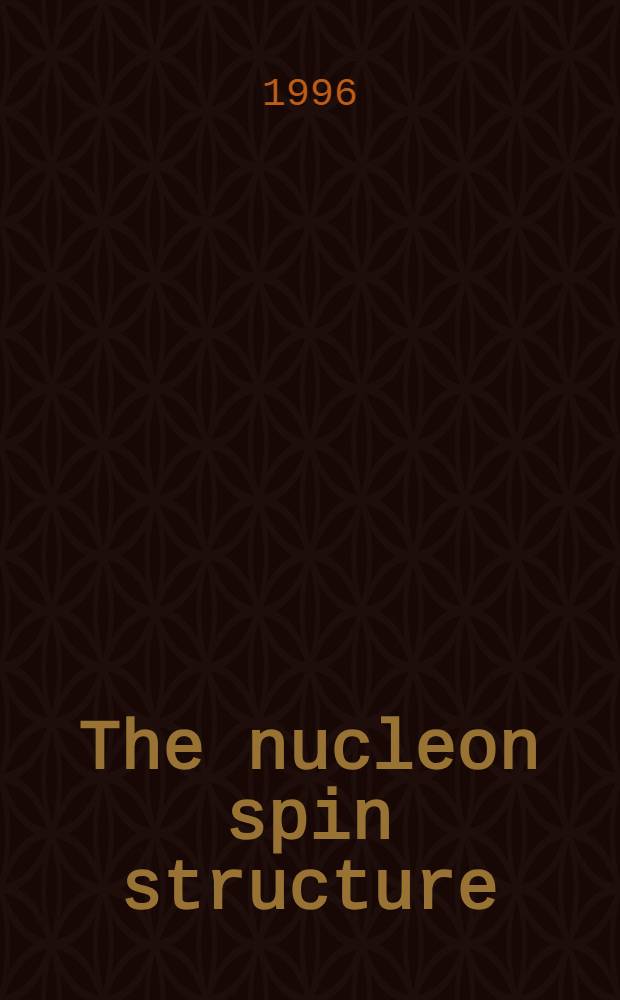 The nucleon spin structure = Спиновая структура нуклона..