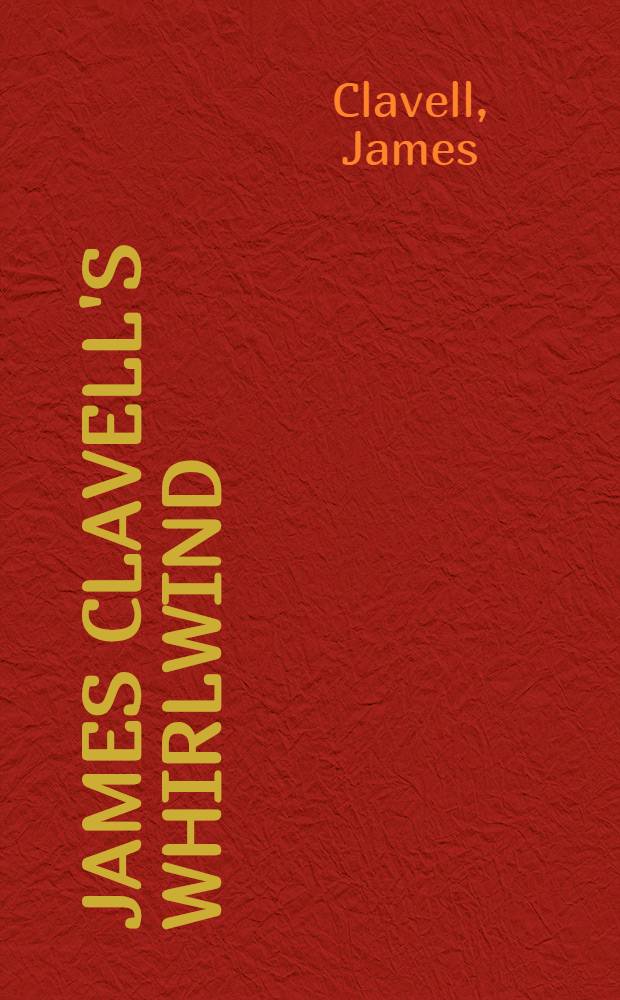 James Clavell's Whirlwind : A novel