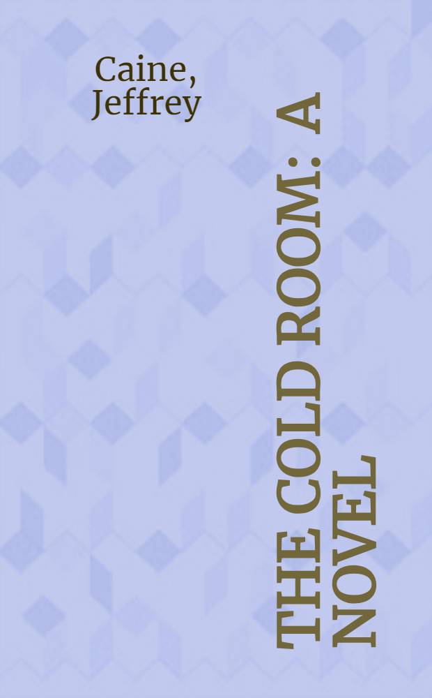 The cold room : A novel