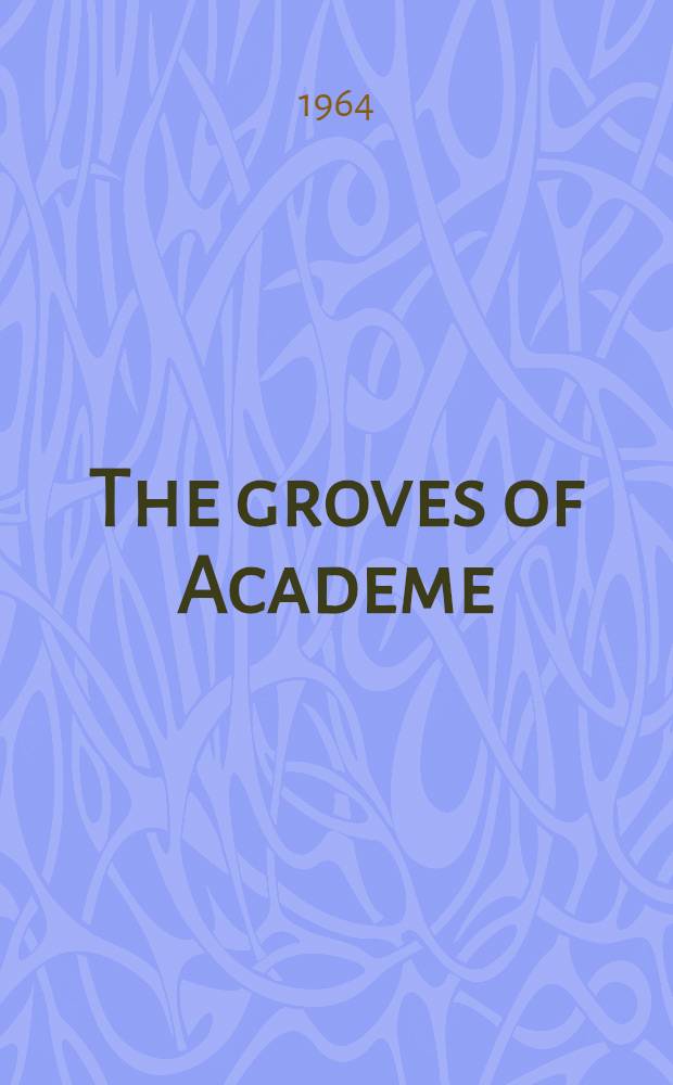 The groves of Academe : A novel