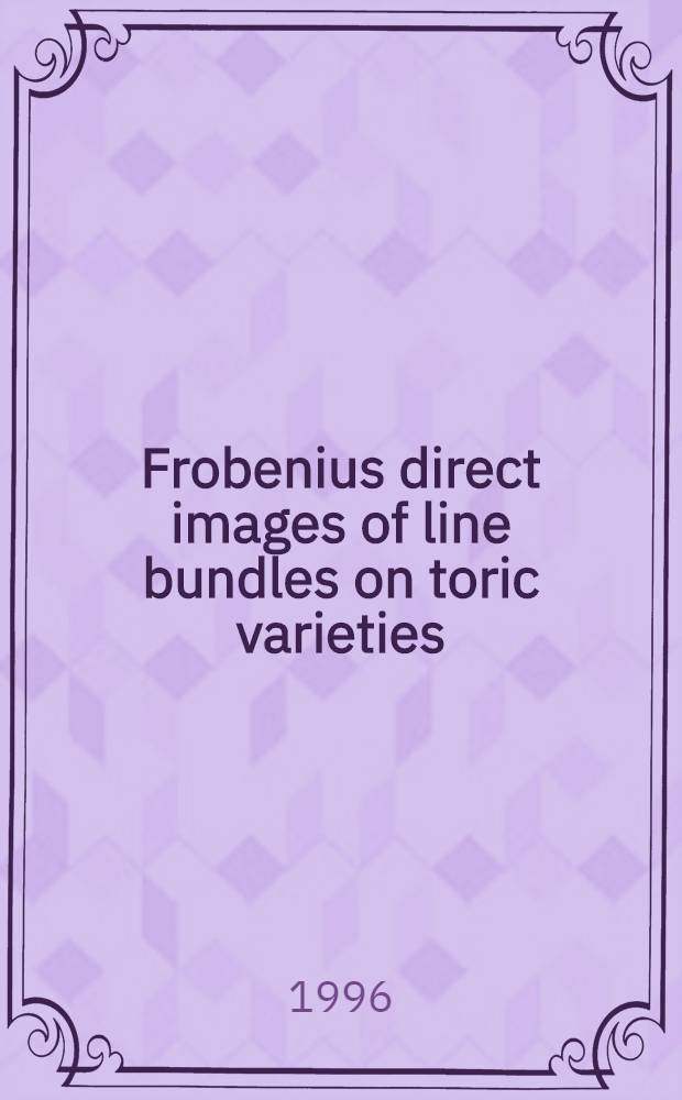 Frobenius direct images of line bundles on toric varieties = Фробениуса направленное отображение линейных расслоений на торических многообразиях..