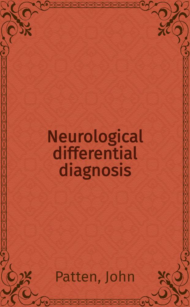 Neurological differential diagnosis = Неврологический дифференциальный диагноз.