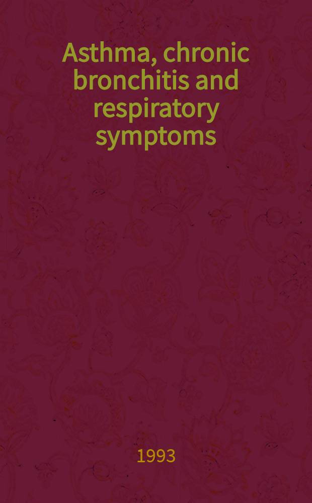 Asthma, chronic bronchitis and respiratory symptoms : Prevalence a. important determinants : Akad. avh = Астма, хронический бронхит и респираторные симптомы. Распространенность и существенные детерминанты. Дис..