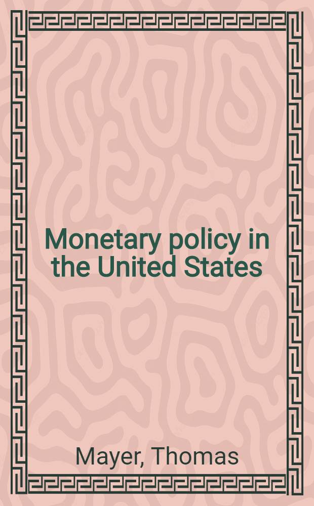 Monetary policy in the United States = Денежная политика США.