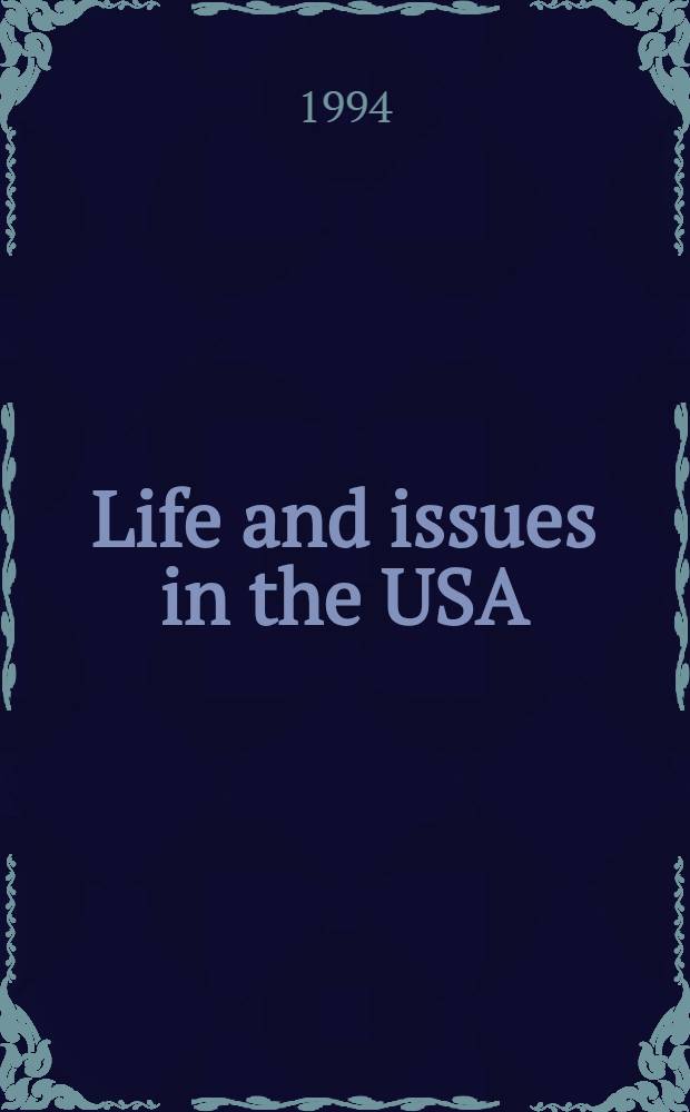 Life and issues in the USA : Past a. present : A reader for students of English